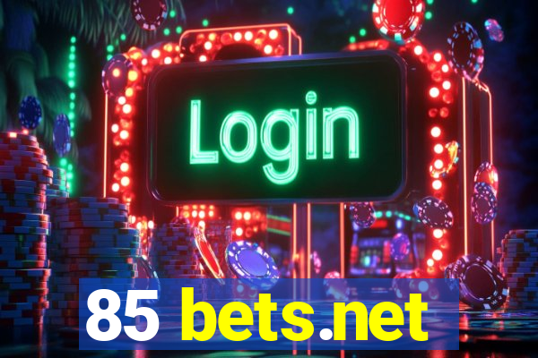 85 bets.net